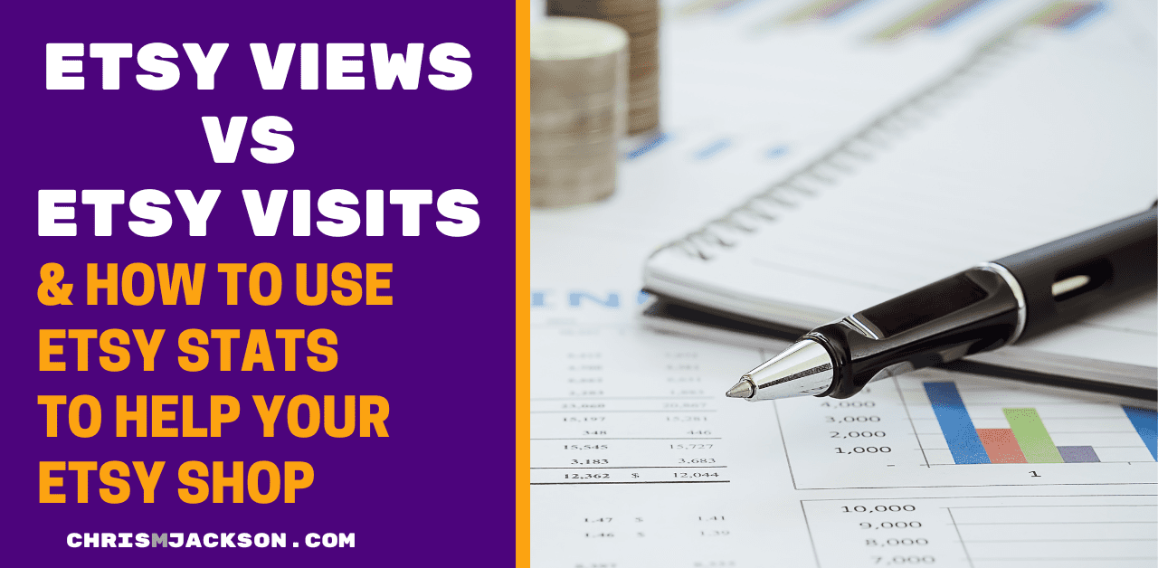 Etsy Views Vs Etsy Visits Confused Etsy Stats Explained 
