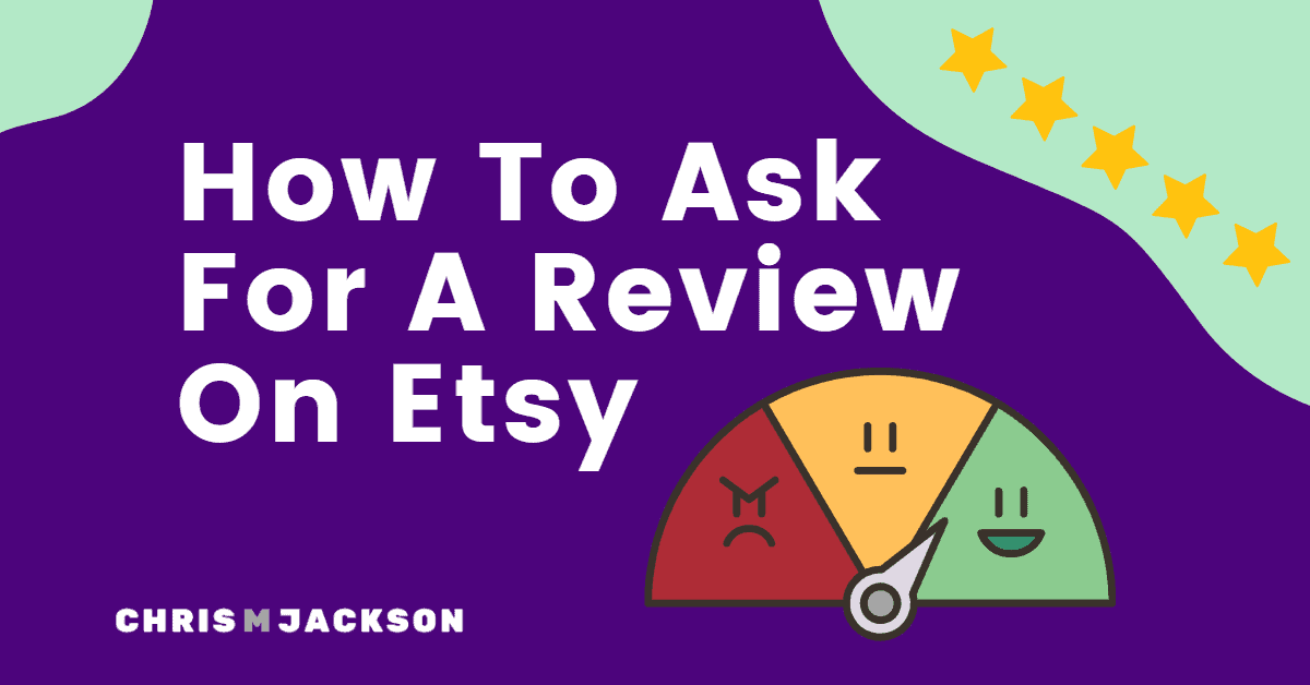 How To Ask For A Review On Etsy Tips To Get 5Star Reviews