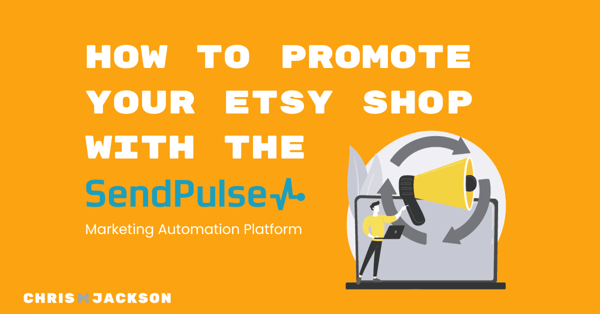 How To Promote Etsy Shop With SendPulse Marketing Automation Platform